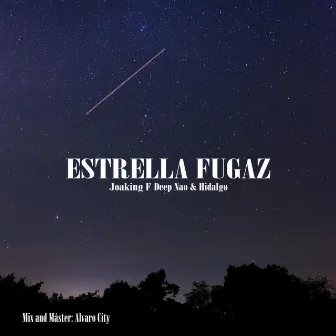 Estrella Fugaz by Joaking F