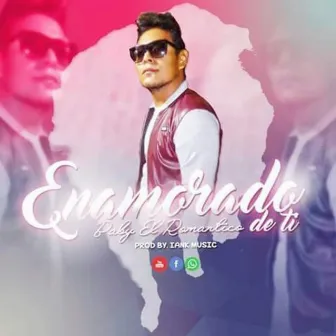 Enamorado de Ti by Baby El Romantico