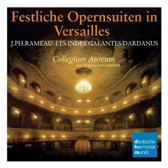 Rameau: Opernsuiten/Opera Suites by Collegium Aureum