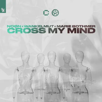 Cross My Mind by NOØN