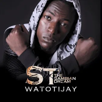 Watotijay by ST Da Gambian Dream