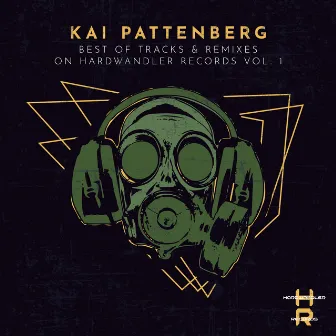 Best of Tracks & Remixes on Hardwandler Records Vol. 1 by Kai Pattenberg