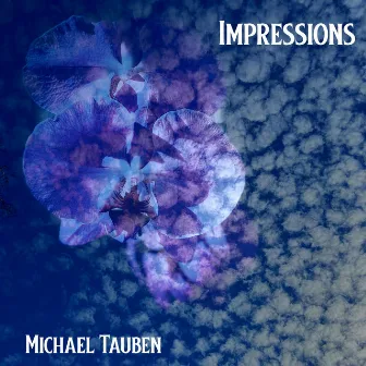 Impressions by Michael Tauben