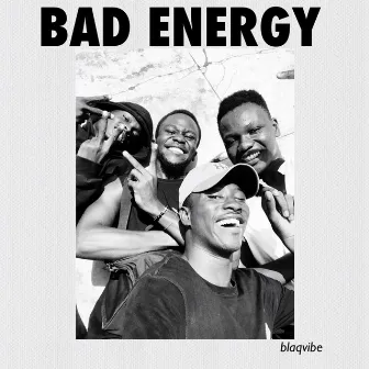 Bad Energy by BlaqVibe