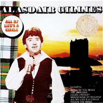 All My Life's a Circle by Alasdair Gillies