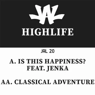 Is This Happiness? / Classical Adventure by Highlife