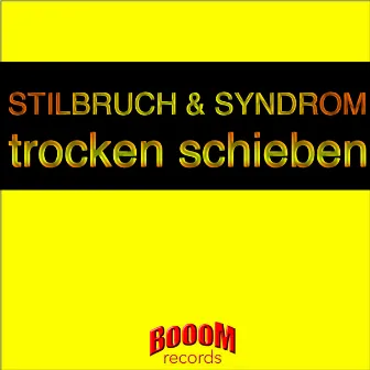 Trocken Schieben by Syndrom