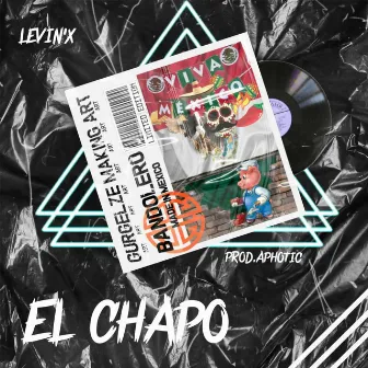 El Chapo by levin'x