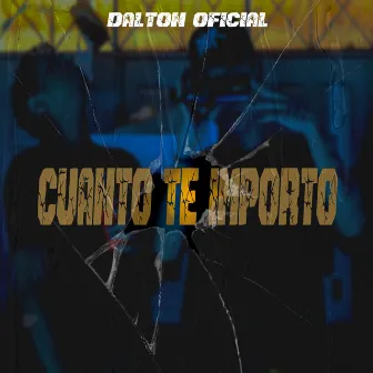 Cuanto Te Importo by Dalton oficial