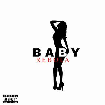 Baby Rebola by Rimex Thug