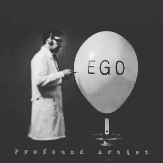 Ego by Profound Artist