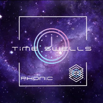 Phonic - Time Swells by Phonic