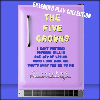 Extended Play Collection by The Five Crowns