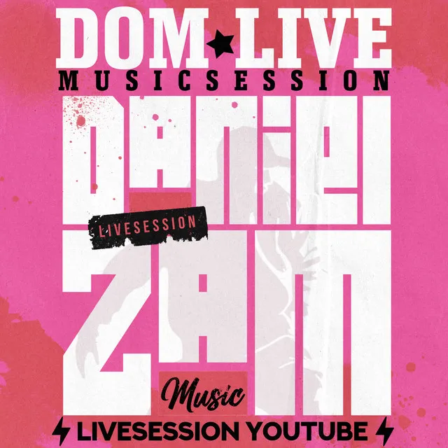 DOM LIVE : Daniel Zam (Live)