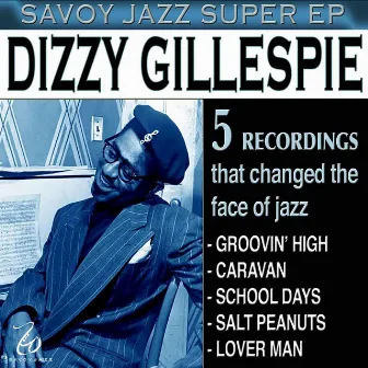 Savoy Jazz Super EP: Dizzy Gillespie by Dizzy Gillespie