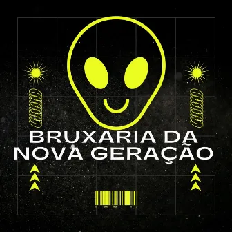 Bruxaria da Nova Geração by DJ BRN