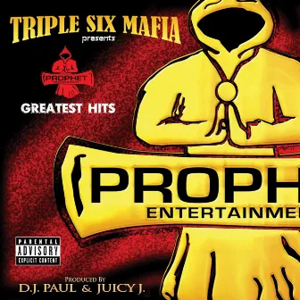 Prophet's Greatest Hits by Three 6 Mafia