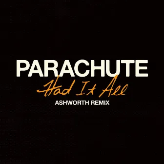 Had It All (Ashworth Remix) by Ashworth