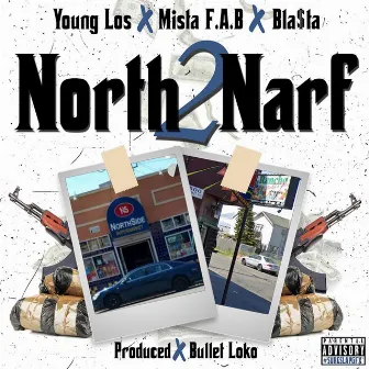 North 2 Narf by Young Los