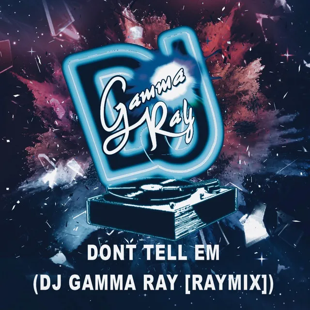 Don't Tell Em - Raymix