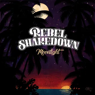 Moonlight by Rebel ShakeDown