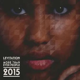 More Than Ever People 2015 (feat. Cathy Battistessa) [Remixes] by Levitation