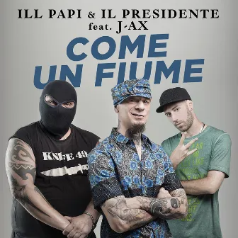 Come Un Fiume by iLL Papi