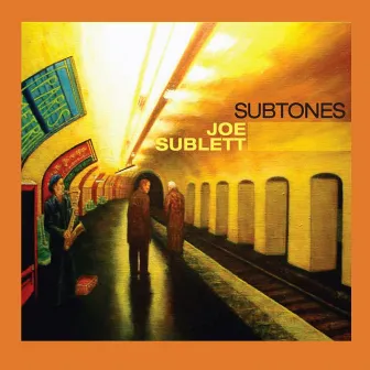 Subtones by Joe Sublett