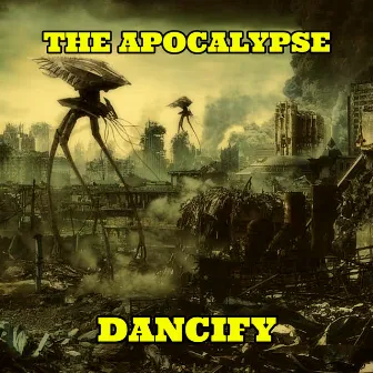 The Apocalypse by Dancify