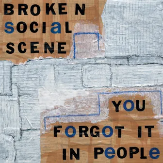 You Forgot It In People by Broken Social Scene