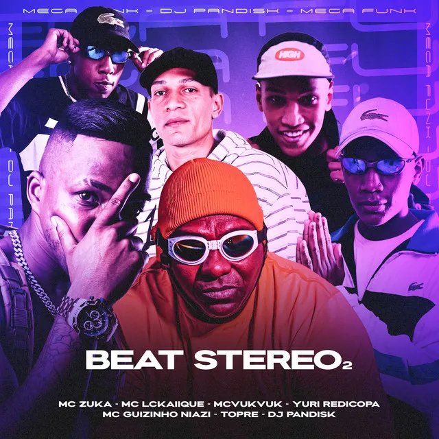 BEAT STEREO² (feat. Mc VukVuk, Yuri Redicopa, Mc guizinho niazi, MC Trope)