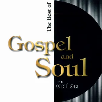 The Best of Gospel and Soul by theUNION