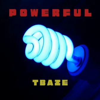 Powerful by TBaze