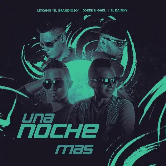 Una Noche Mas by Leycang El Grandioso