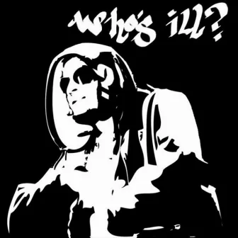 Who's ILL? by I.L.I.C.I.T.