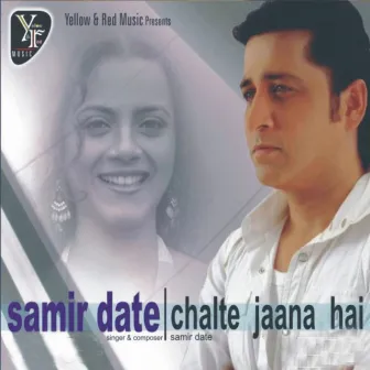 Chalte Jana Hai by Samir Date