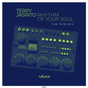 Rhythm of Your Soul (The Remixes) by Terry Jasinto