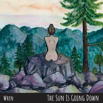 The Sun Is Going Down by Wren