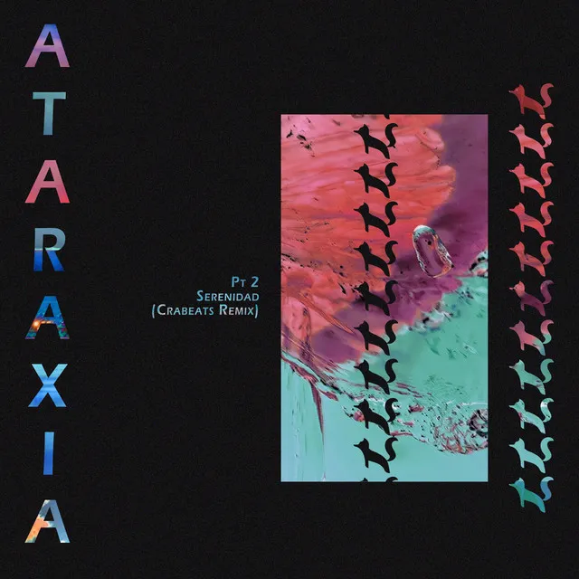 Ataraxia, Pt. 2: Serenidad - Crabeats Remix