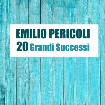 20 Grandi Successi (Remastered) by Emilio Pericoli