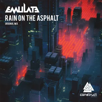 Rain on the Asphalt by Emulate