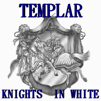 Knights in White by Templar