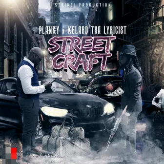 STREET CRAFT by KELARD THA LYRICIST