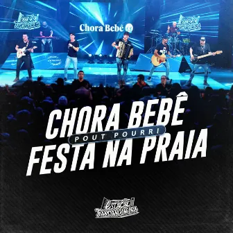 Chora Bebê / Festa na Praia (Ao Vivo) by Estação Fandangueira