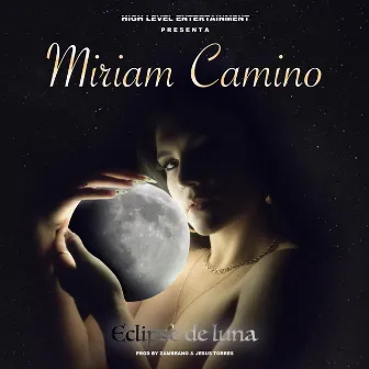 Eclipse de Luna by Miriam Camino