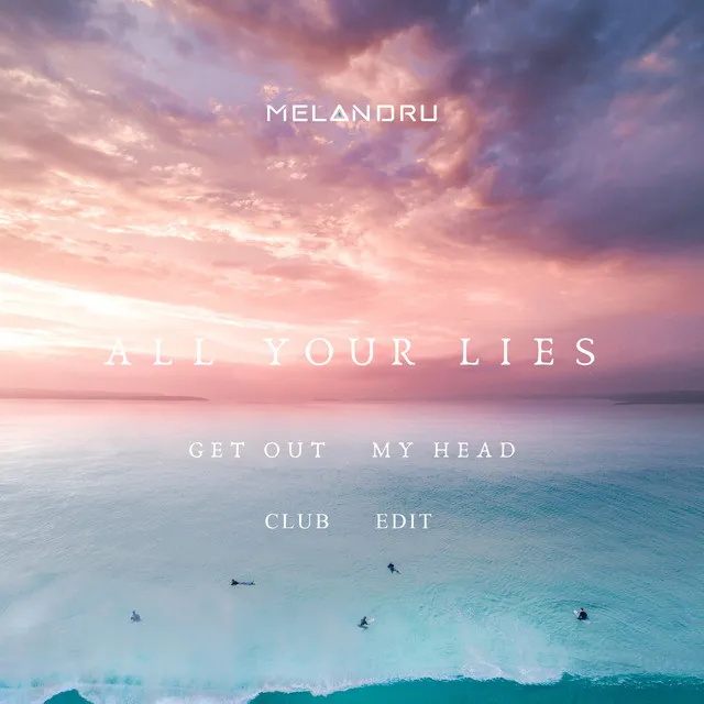 All Your Lies - Club Edit