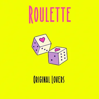 Roulette by Original Lovers