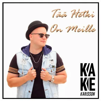 Tää Hetki On Meille by Kake Karisson