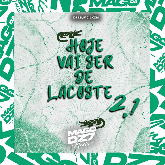 Hoje Vai Ser de Lacoste 2.1