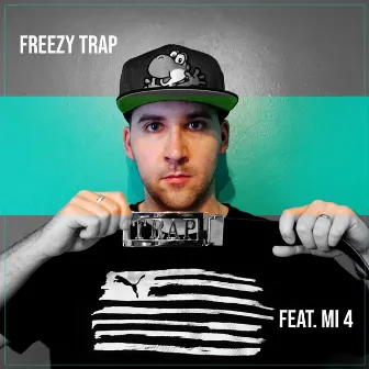 Feat mi 4 by Freezy Trap